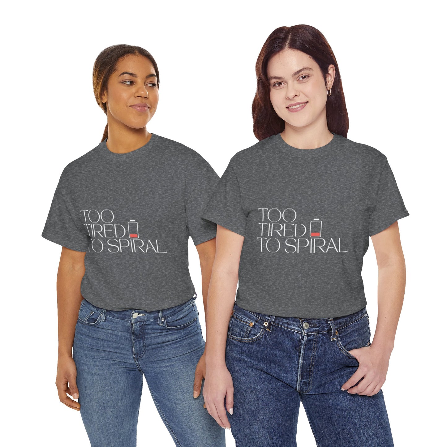 T-Shirt  -Too Tired to Spiral