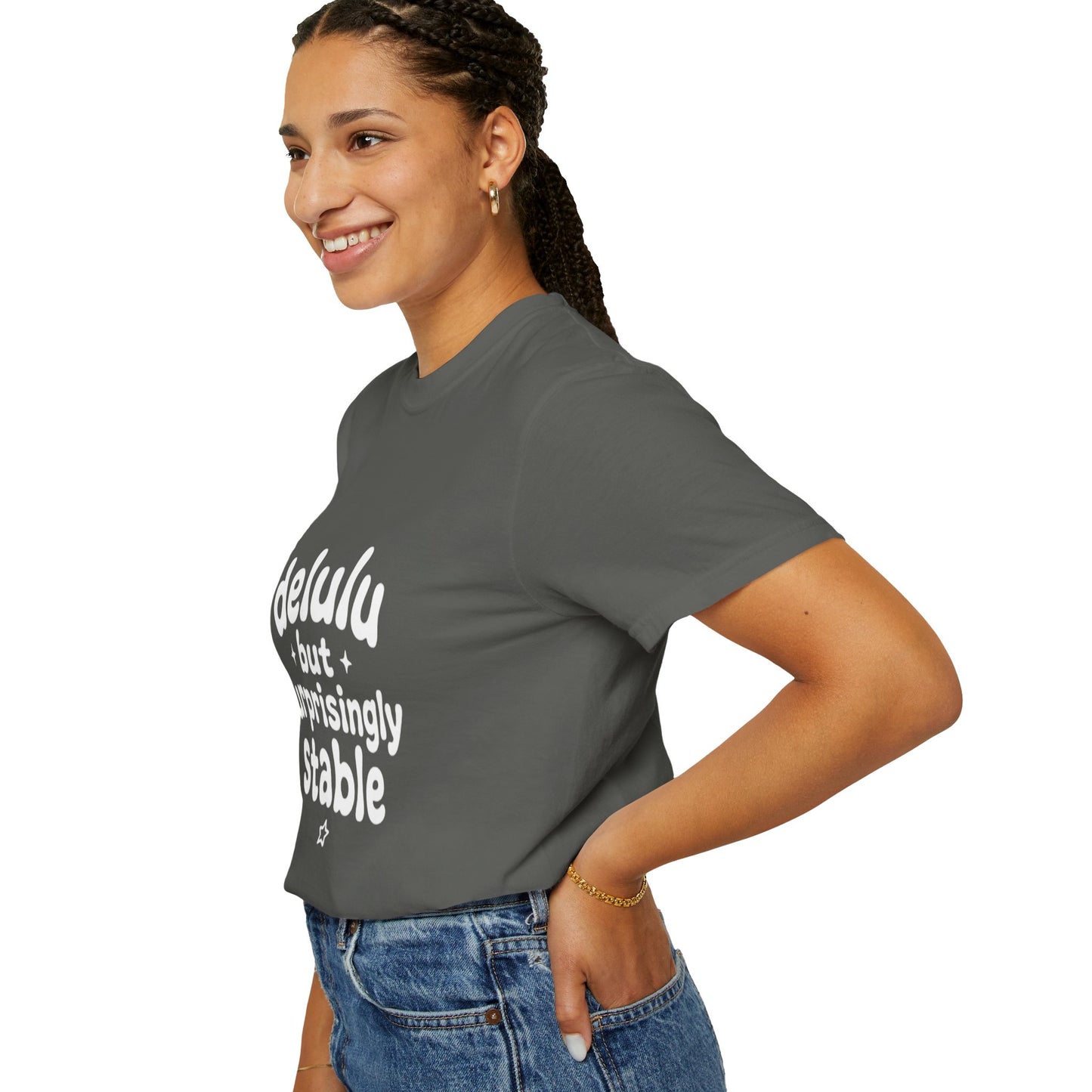 T-Shirt  -Delulu But Surprisingly Stable Graphic
