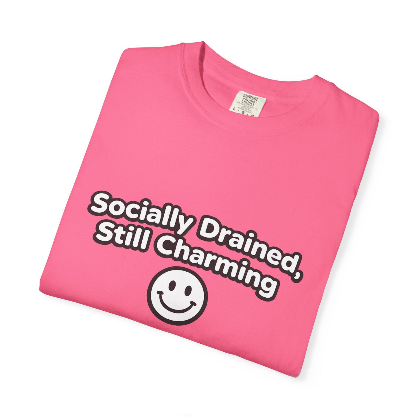 T-Shirt -Socially Drained, Still Charming