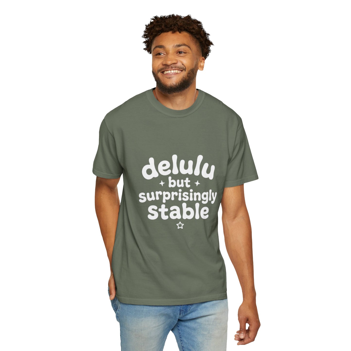T-Shirt  -Delulu But Surprisingly Stable Graphic