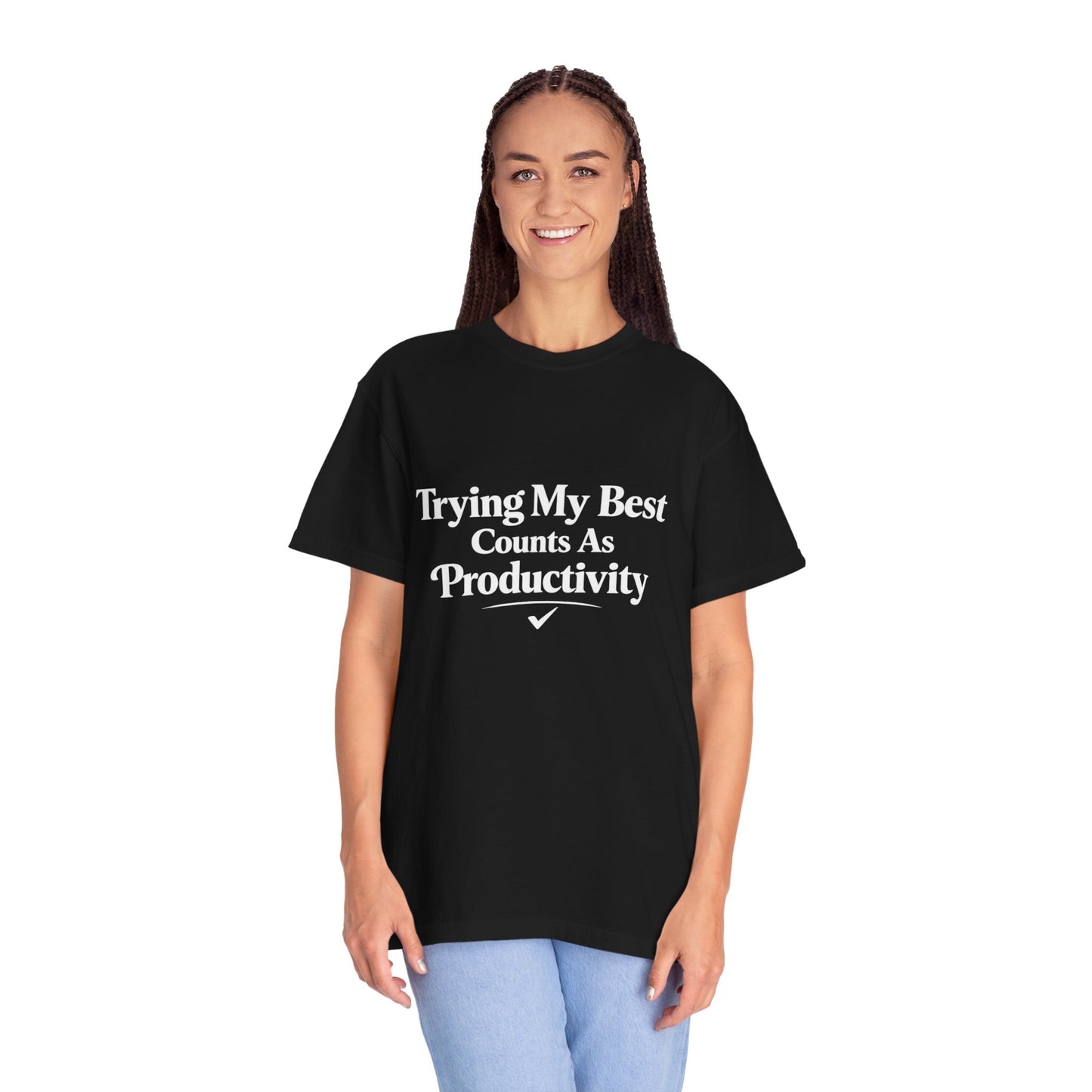 Trying My Best Counts As Productivity T-Shirt