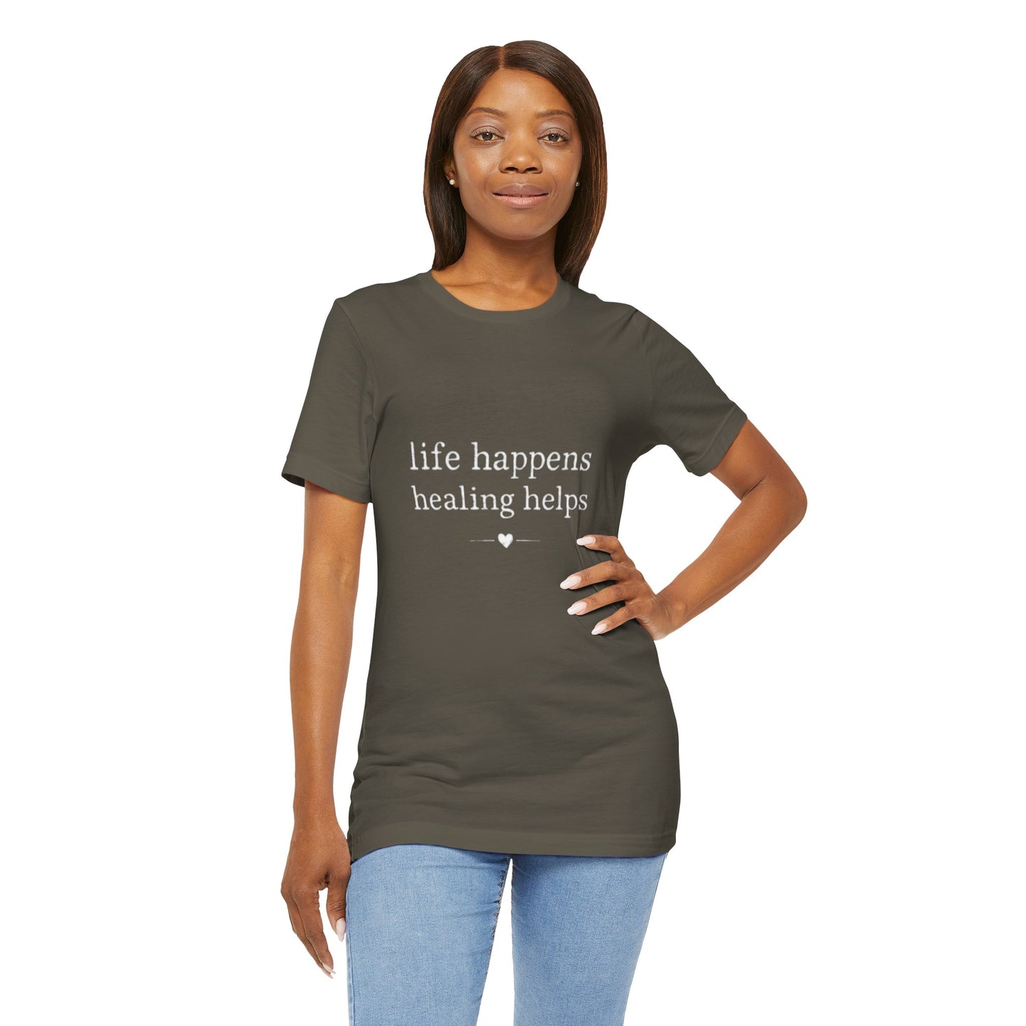 Life Happens Healing Helps Tee | Inspirational Mental Health Shirt