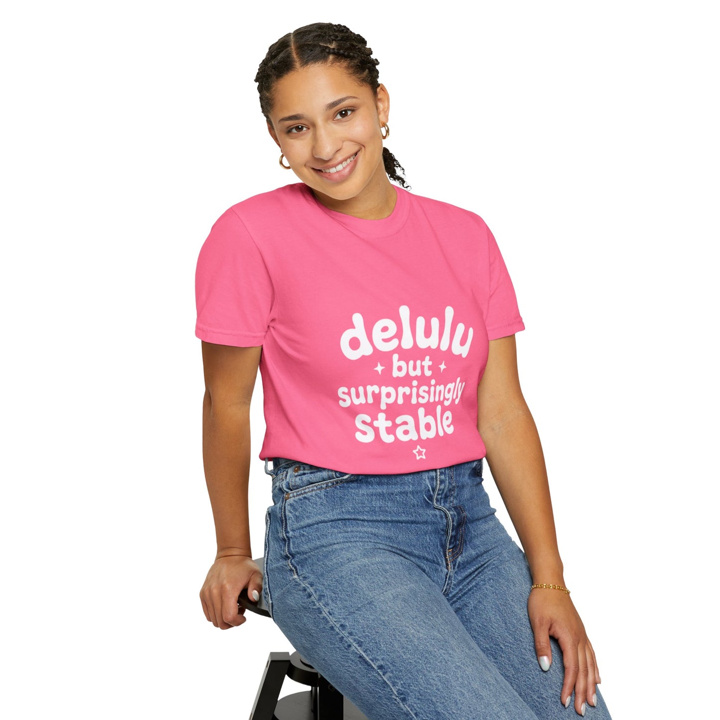 T-Shirt  -Delulu But Surprisingly Stable Graphic