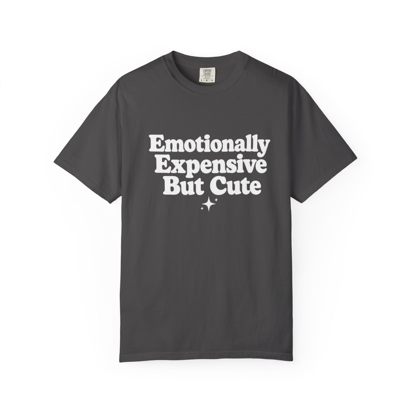 Emotionally Expensive But Cute T-Shirt