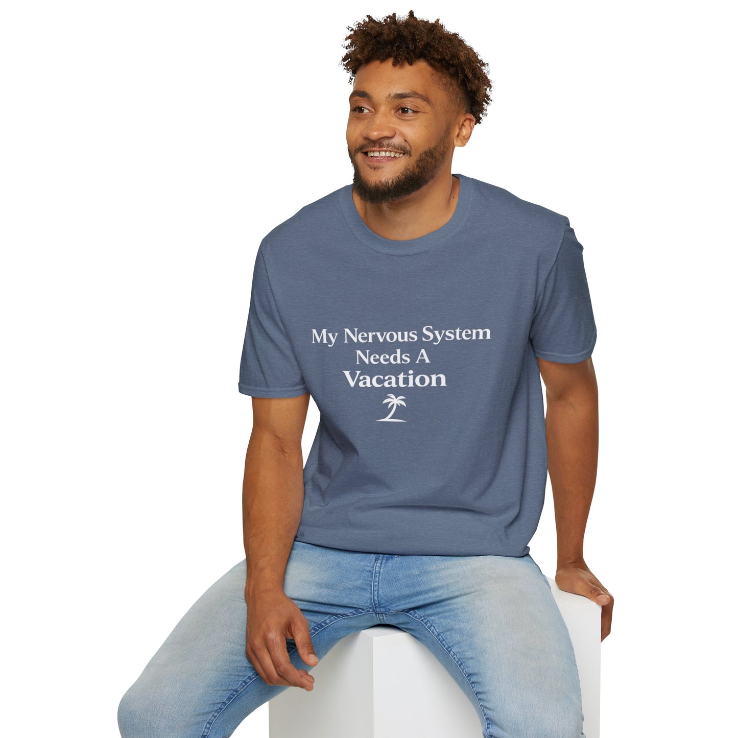 My Nervous System Needs a Vacation T-Shirt