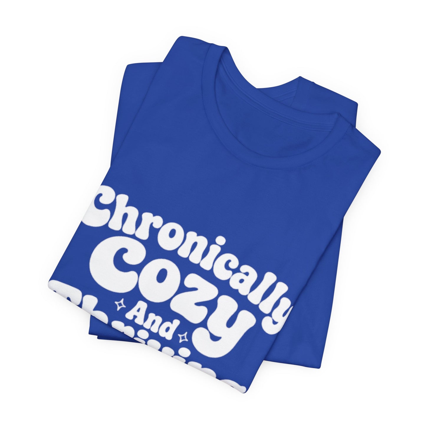 Chronically Cozy and Thriving Tee