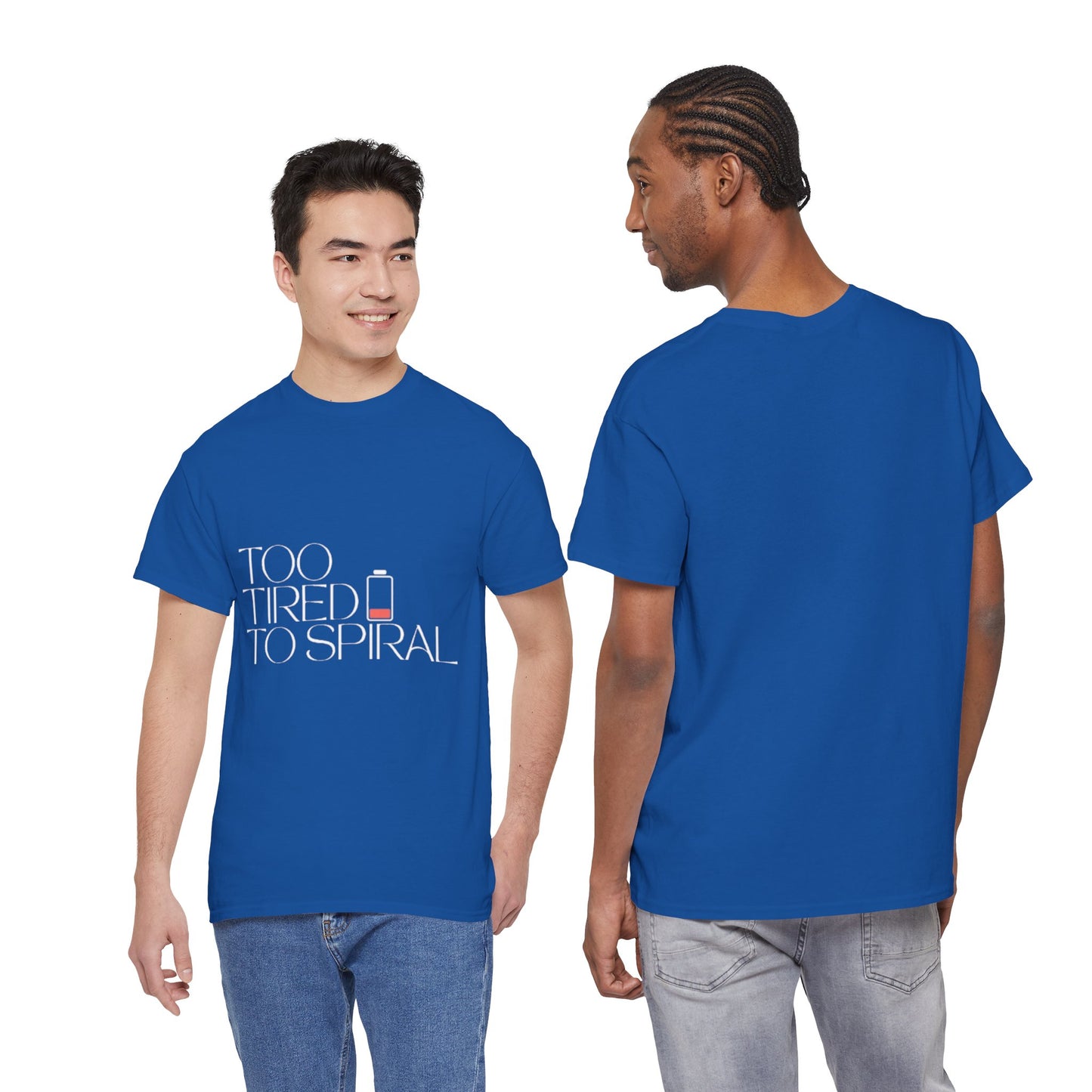 T-Shirt  -Too Tired to Spiral