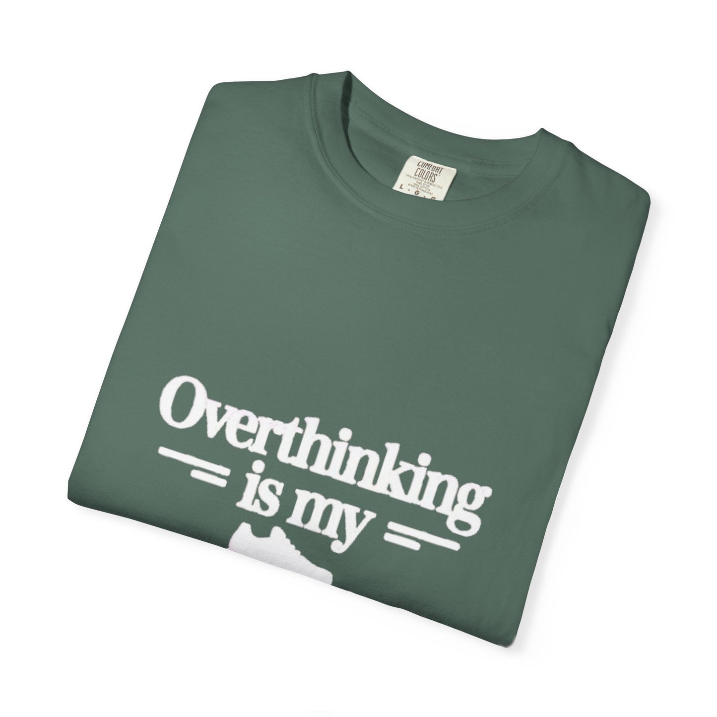 Overthinking Is My Cardio T-shirt