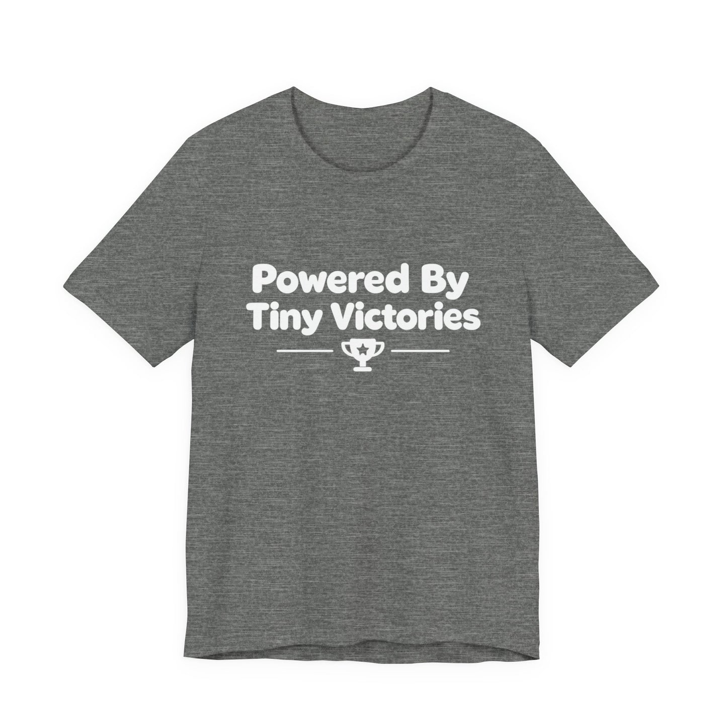 Powered By Tiny Victories T-Shirt