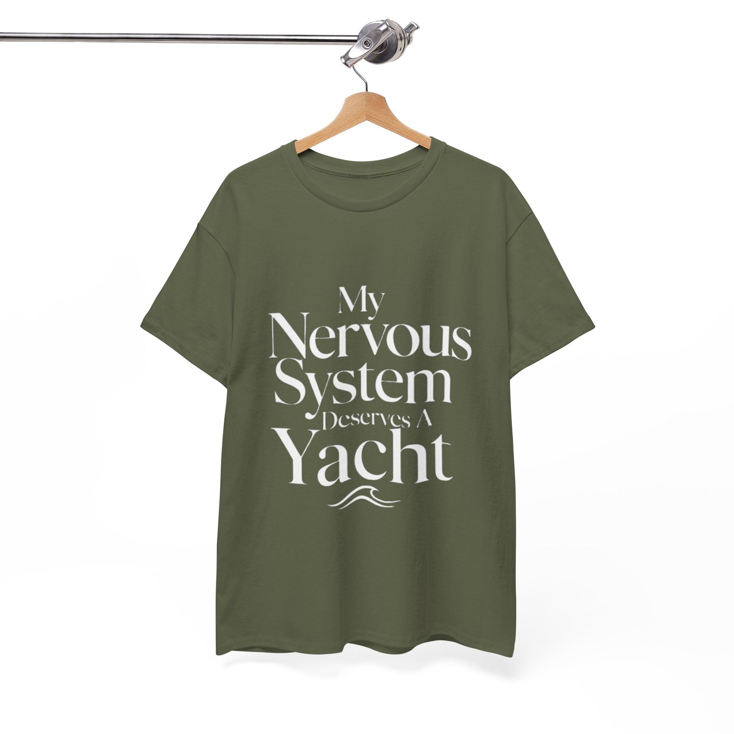 My Nervous System Deserves a Yacht T-Shirt — Mental Health Graphic Tee