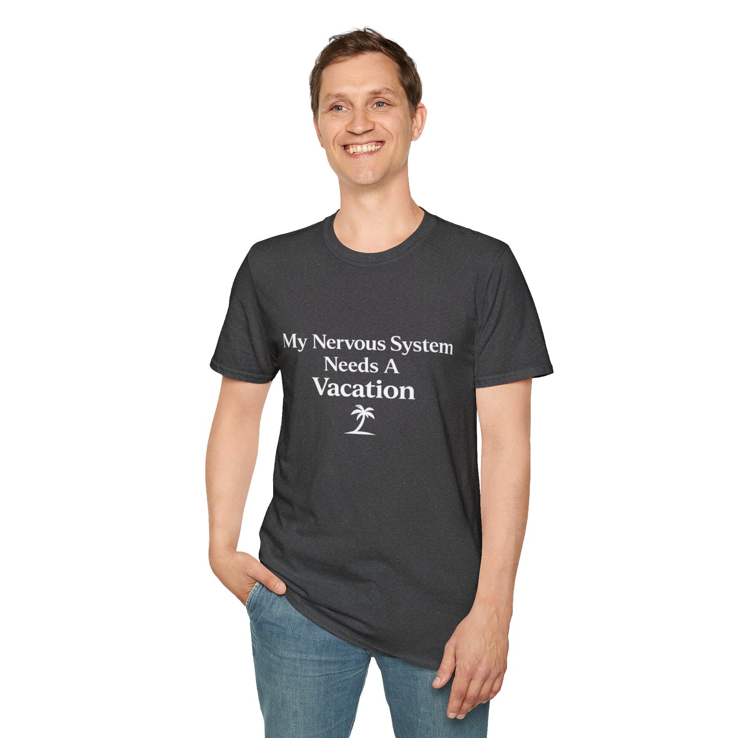 My Nervous System Needs a Vacation T-Shirt