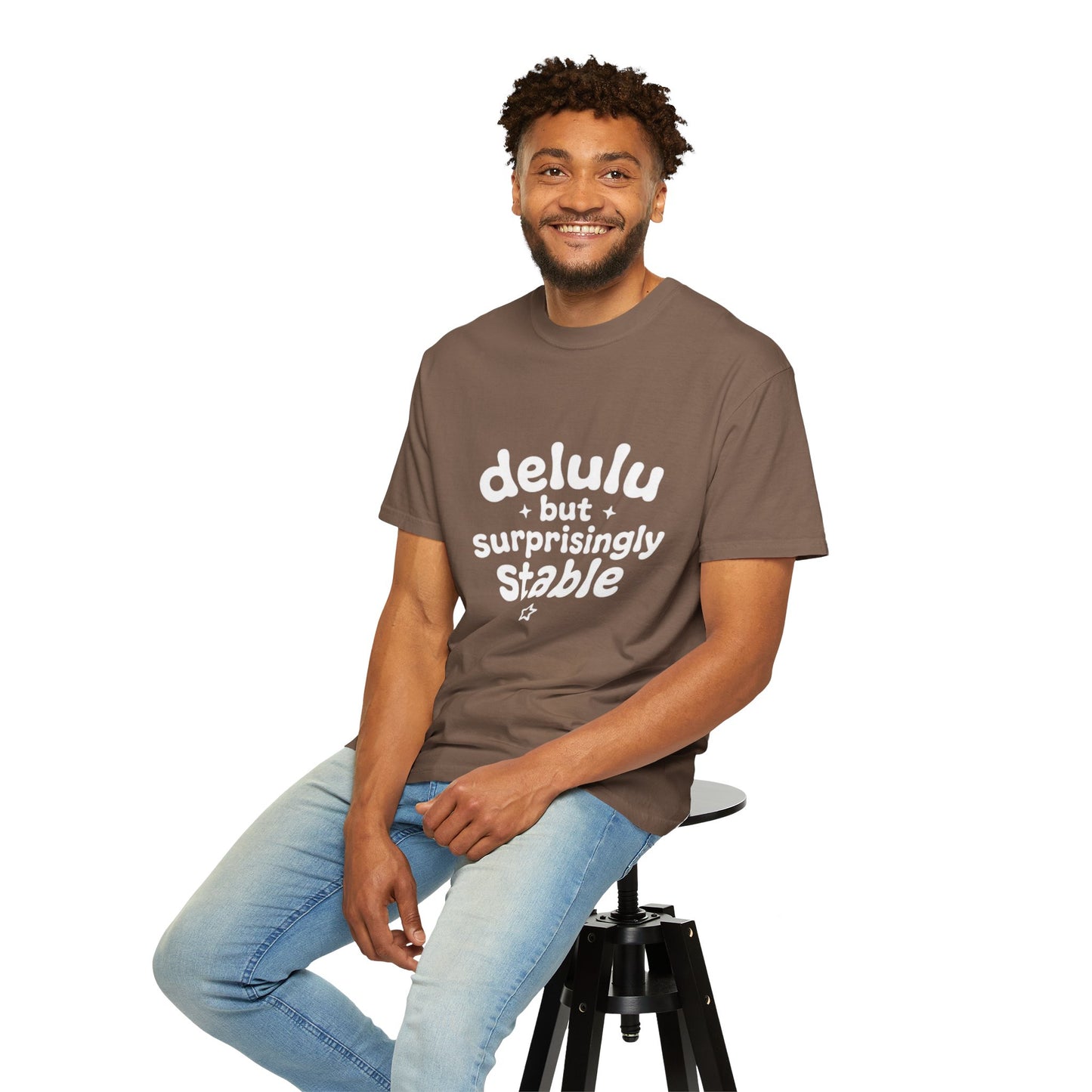 T-Shirt  -Delulu But Surprisingly Stable Graphic