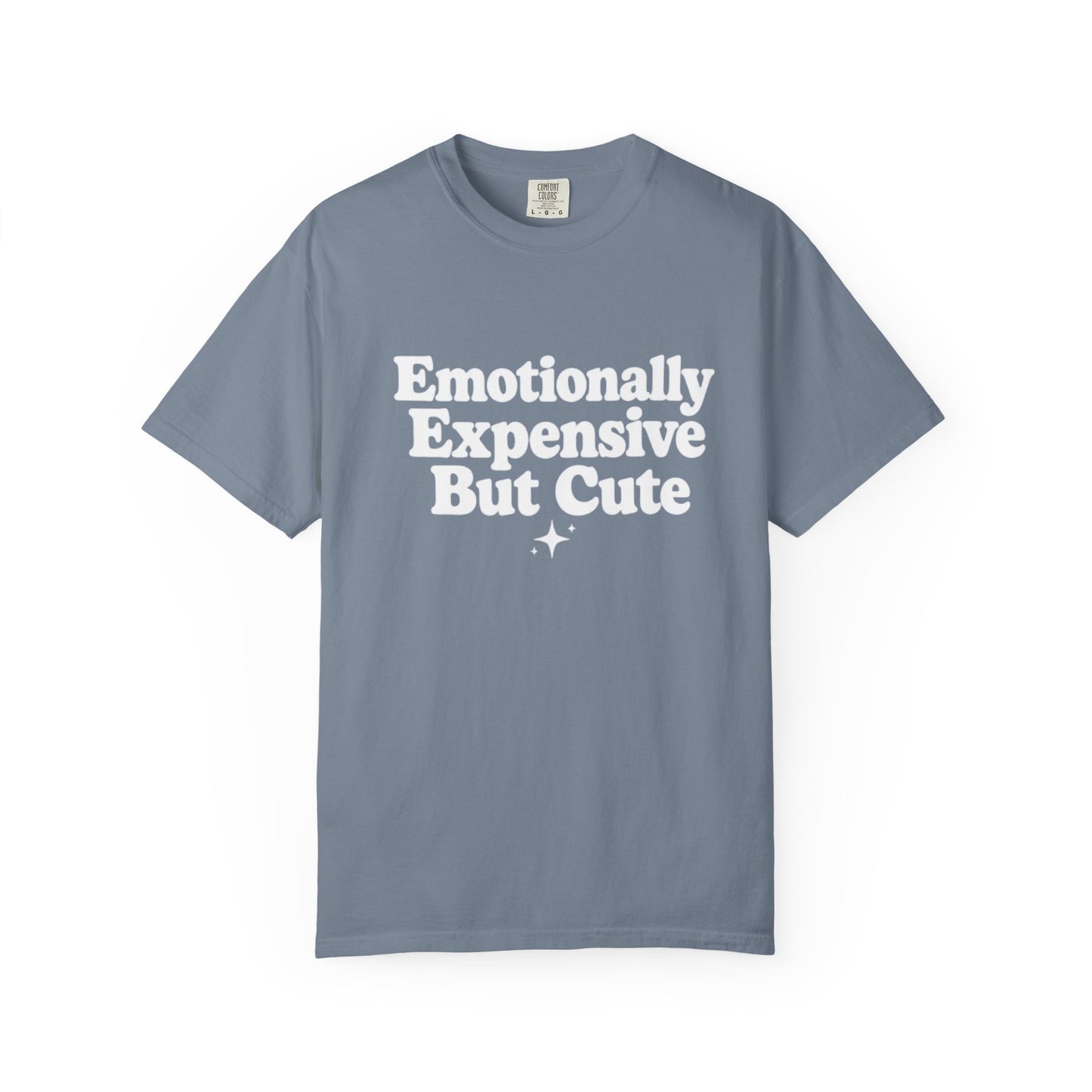 Emotionally Expensive But Cute T-Shirt