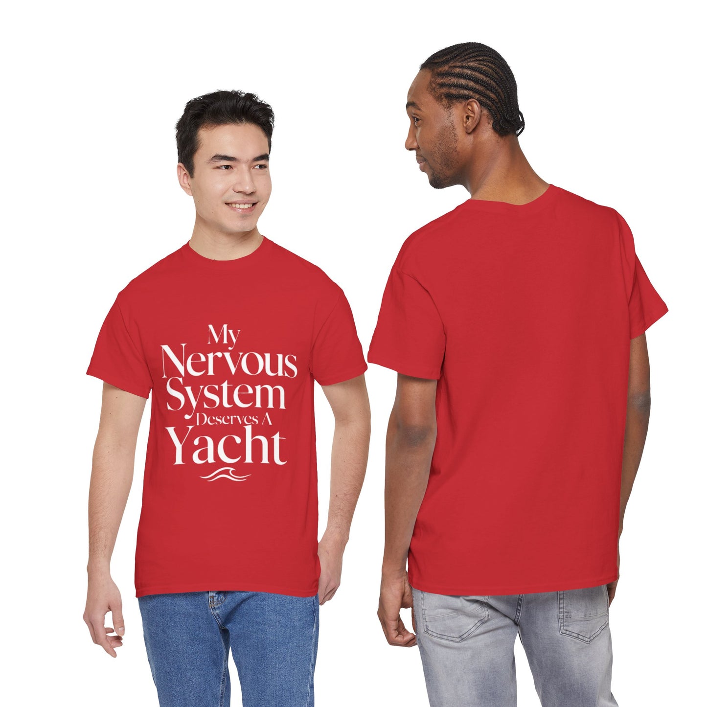 My Nervous System Deserves a Yacht T-Shirt — Mental Health Graphic Tee