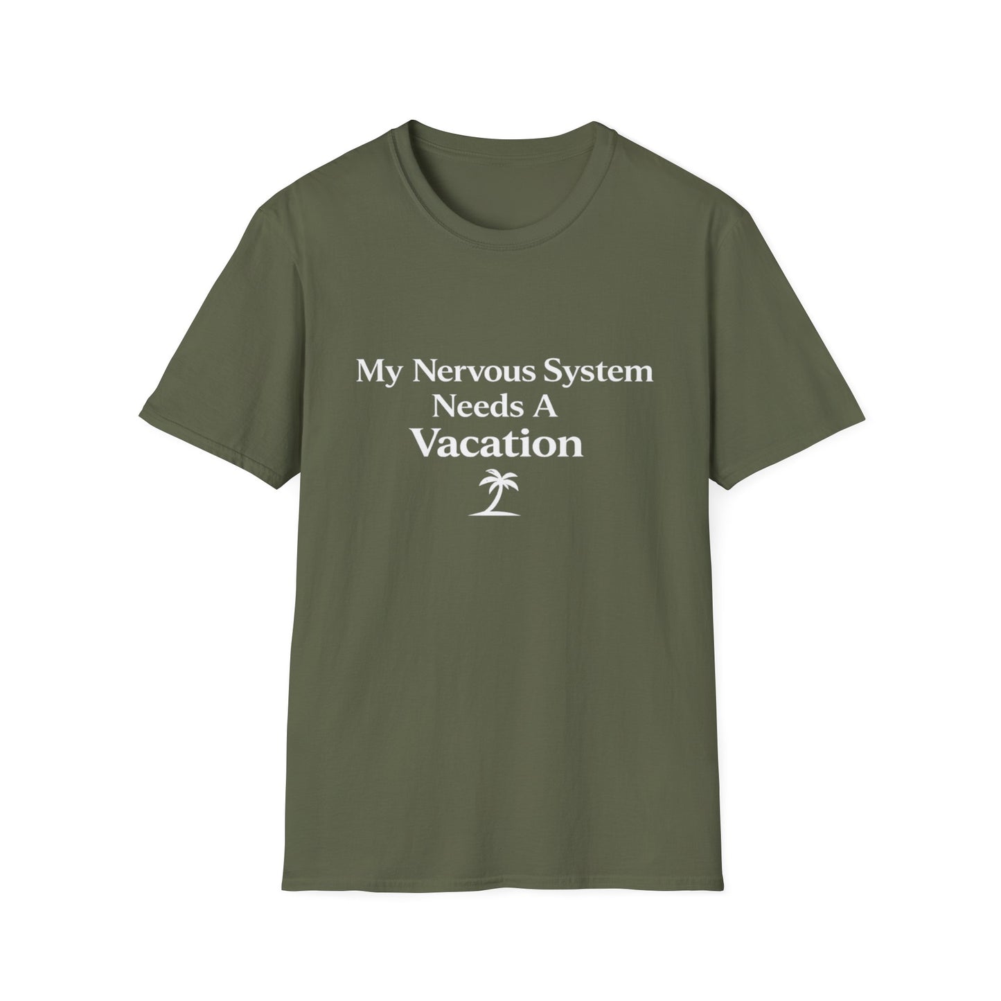 My Nervous System Needs a Vacation T-Shirt