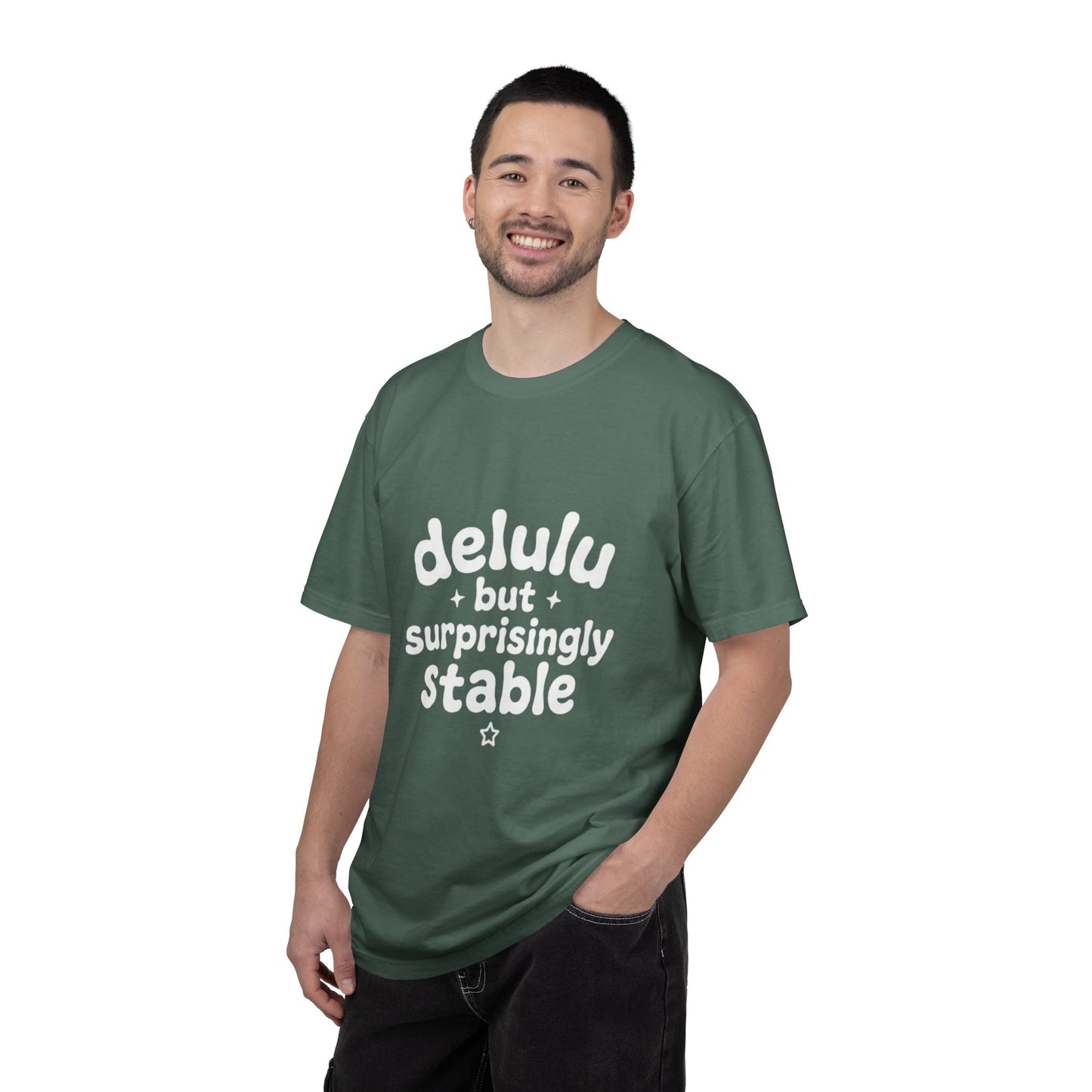 T-Shirt  -Delulu But Surprisingly Stable Graphic