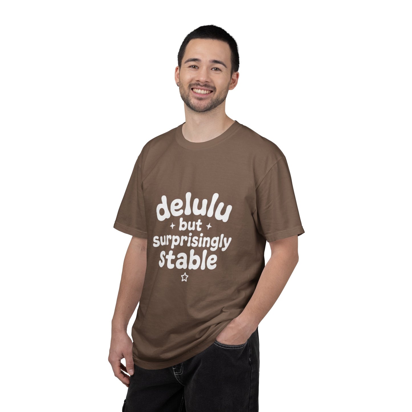 T-Shirt  -Delulu But Surprisingly Stable Graphic