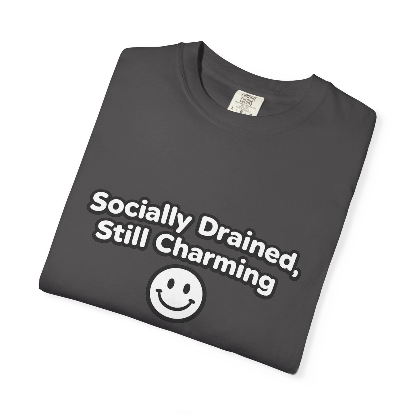 T-Shirt -Socially Drained, Still Charming