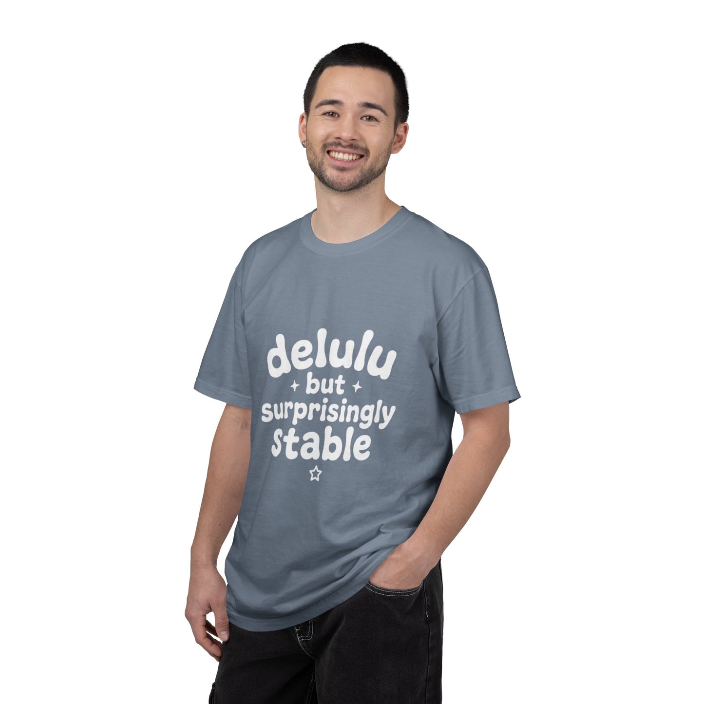 T-Shirt  -Delulu But Surprisingly Stable Graphic