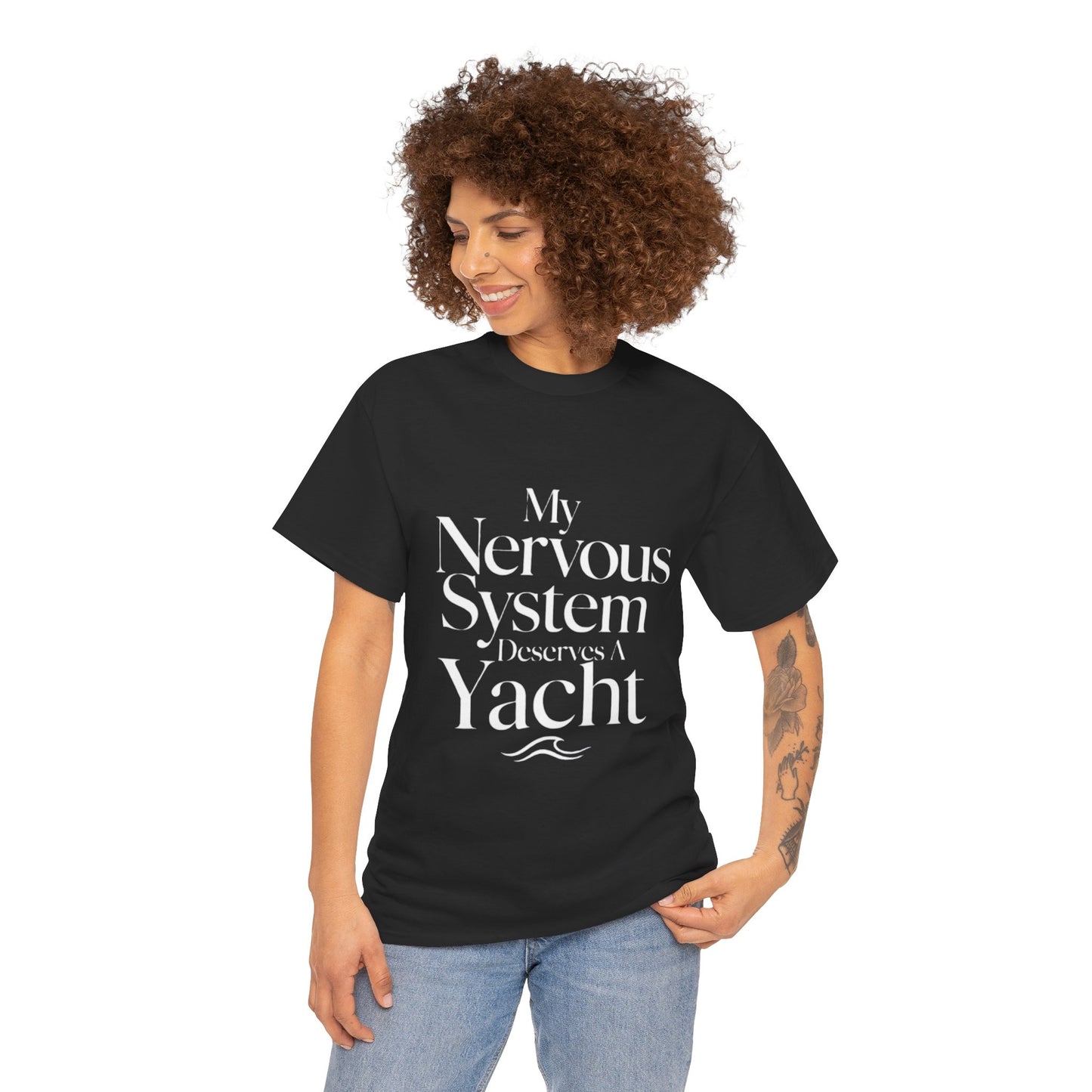 My Nervous System Deserves a Yacht T-Shirt — Mental Health Graphic Tee