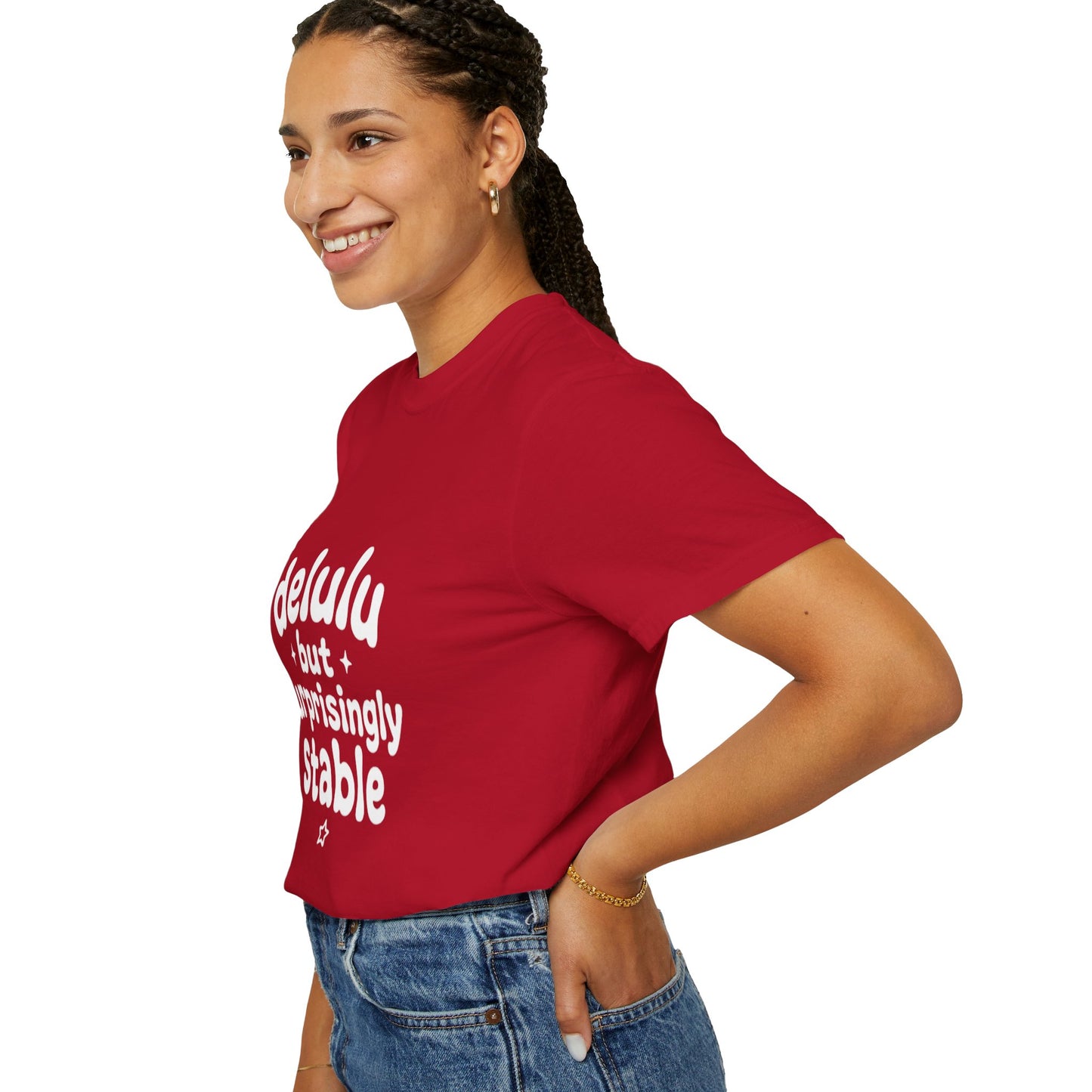 T-Shirt  -Delulu But Surprisingly Stable Graphic