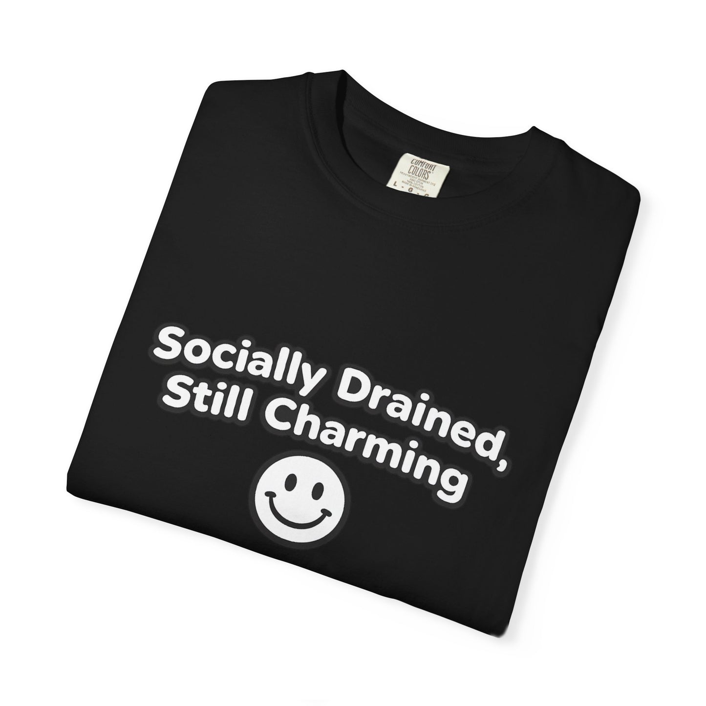 T-Shirt -Socially Drained, Still Charming