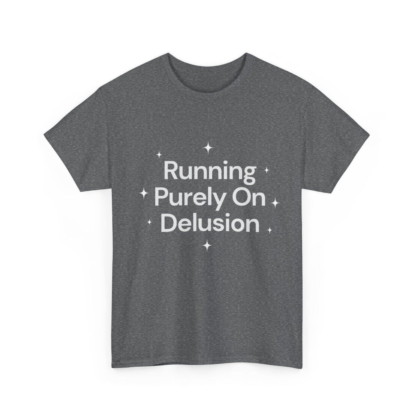 Running Purely On Delusion Tee