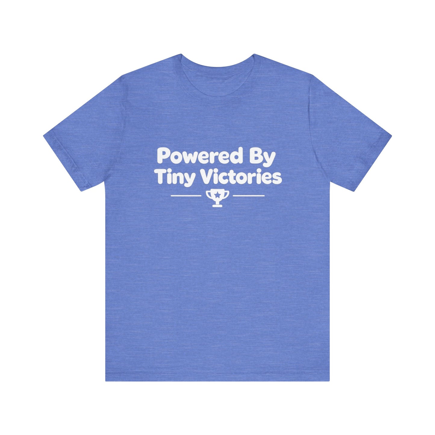 Powered By Tiny Victories T-Shirt
