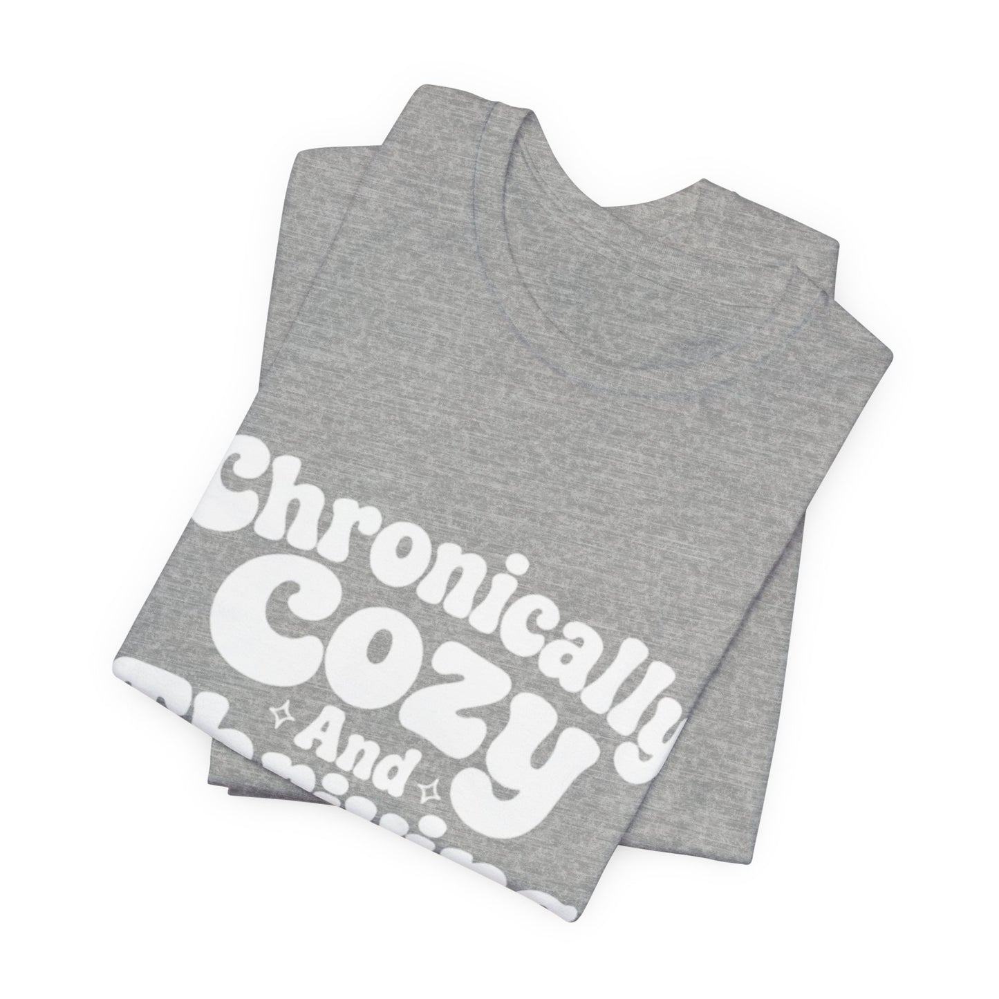 Chronically Cozy and Thriving Tee
