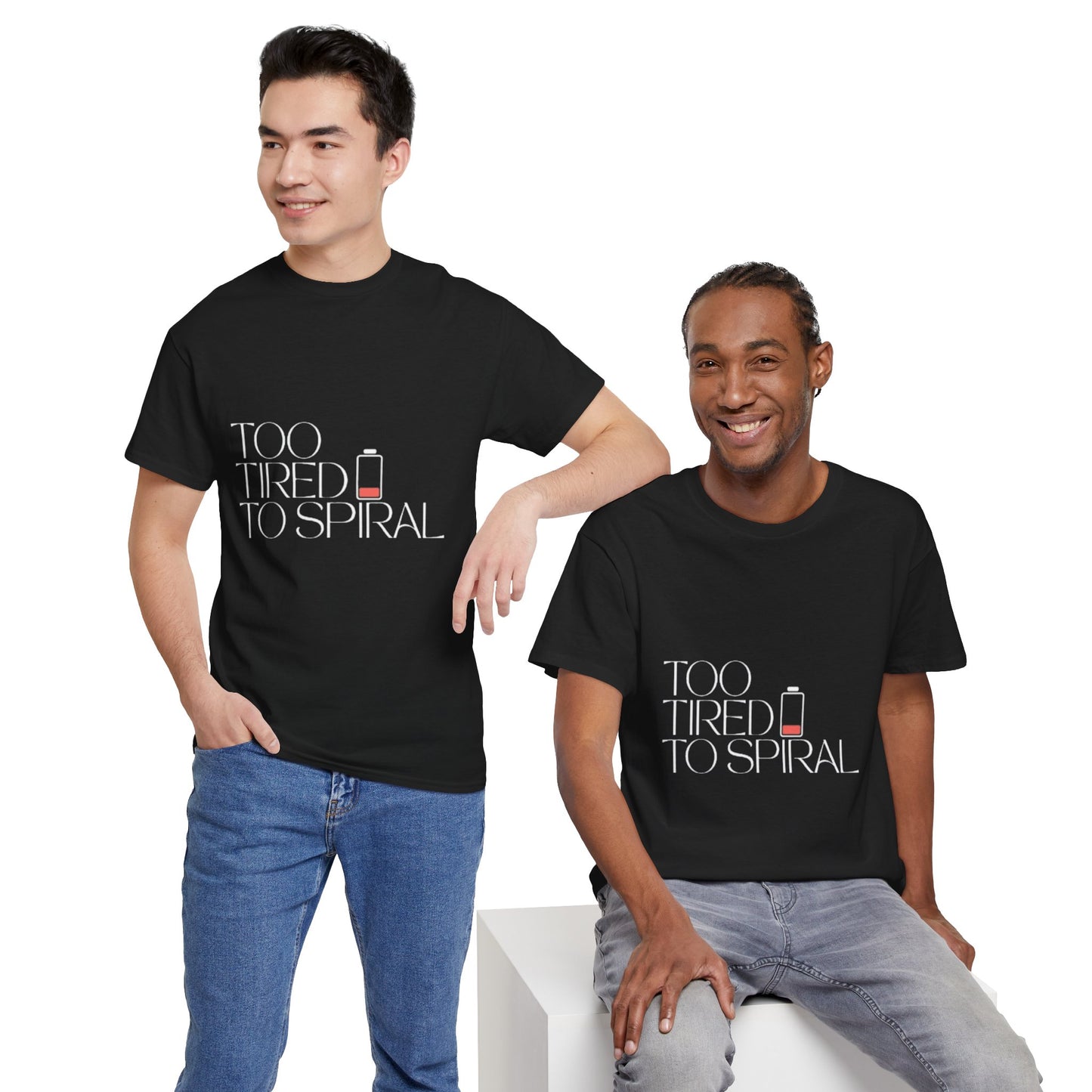 T-Shirt  -Too Tired to Spiral
