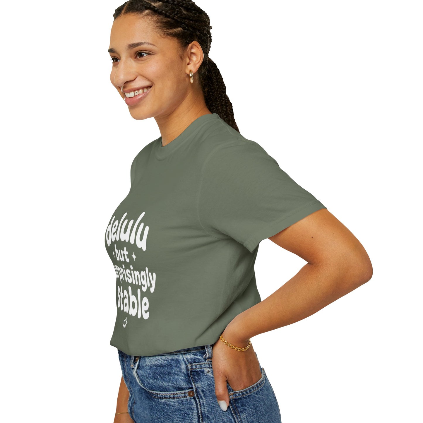 T-Shirt  -Delulu But Surprisingly Stable Graphic
