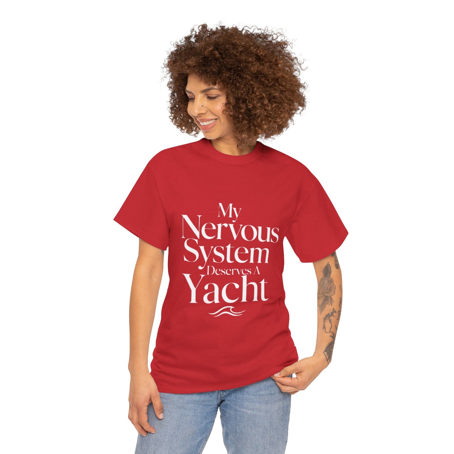 My Nervous System Deserves a Yacht T-Shirt — Mental Health Graphic Tee