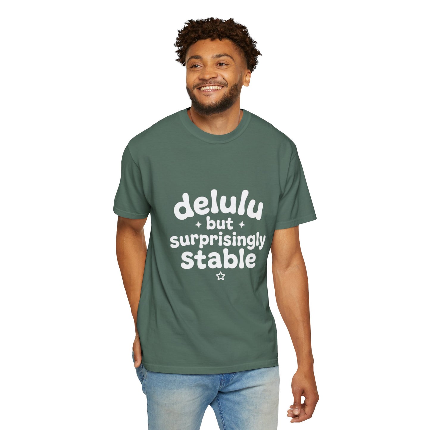 T-Shirt  -Delulu But Surprisingly Stable Graphic