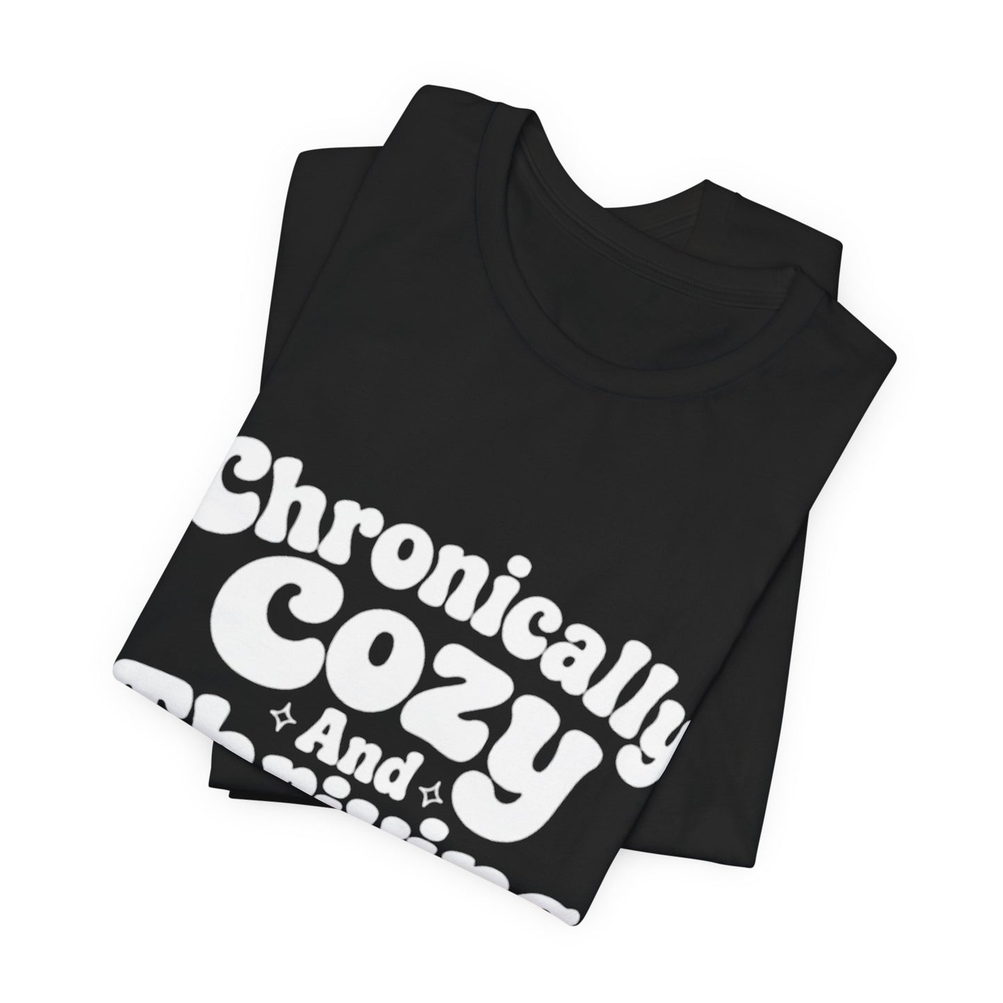 Chronically Cozy and Thriving Tee