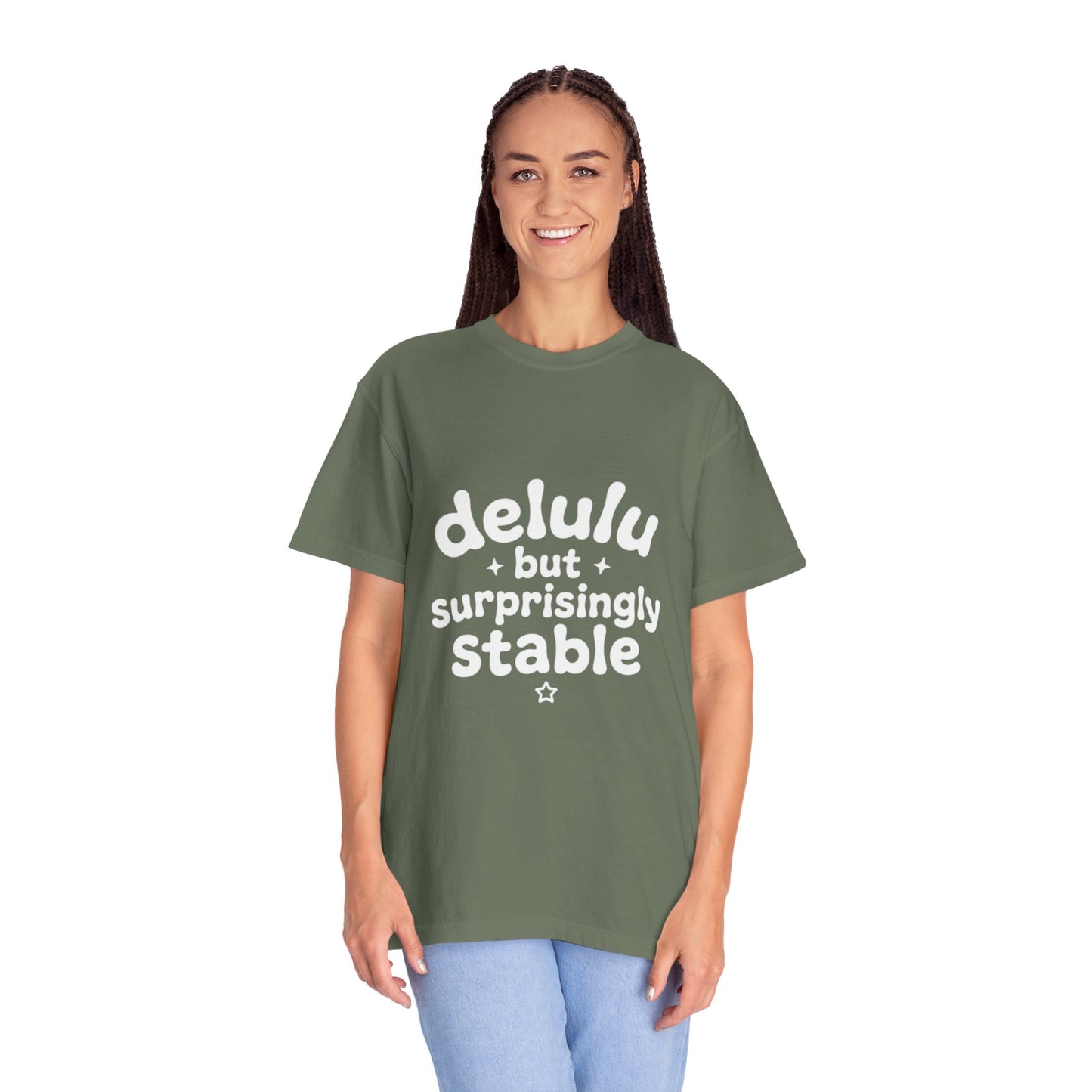 T-Shirt  -Delulu But Surprisingly Stable Graphic