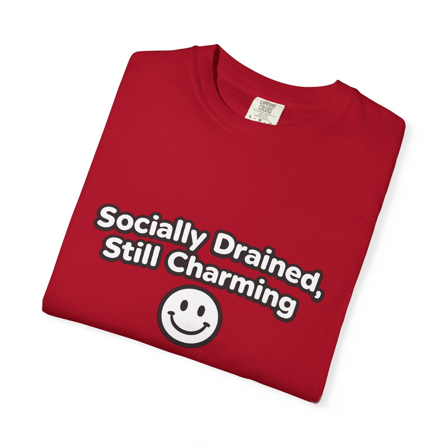 T-Shirt -Socially Drained, Still Charming