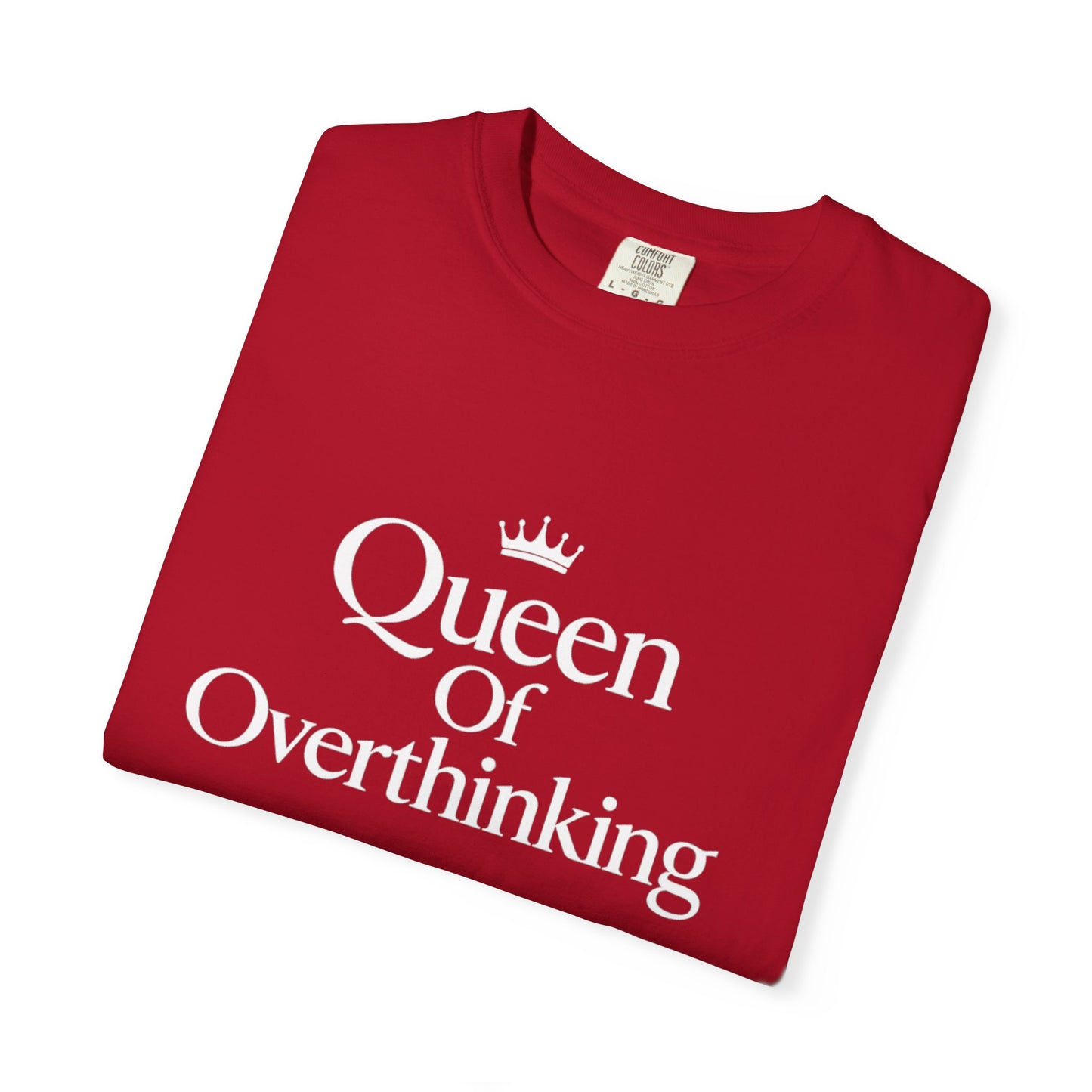 Queen of Overthinking T-Shirt