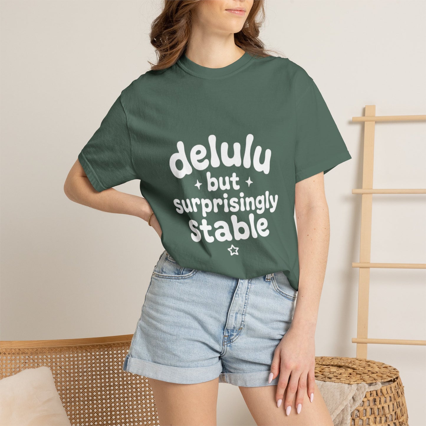 T-Shirt  -Delulu But Surprisingly Stable Graphic