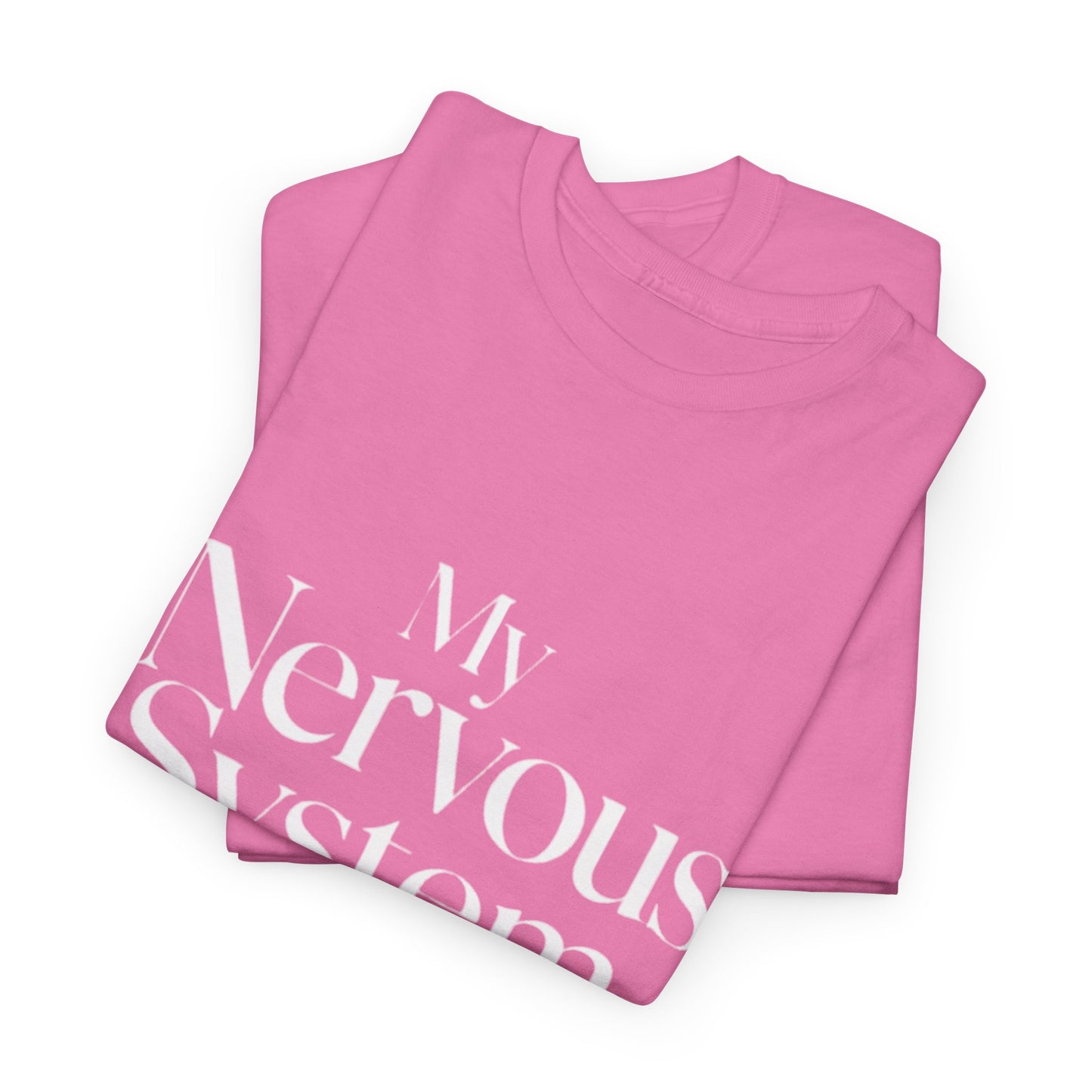 My Nervous System Deserves a Yacht T-Shirt — Mental Health Graphic Tee