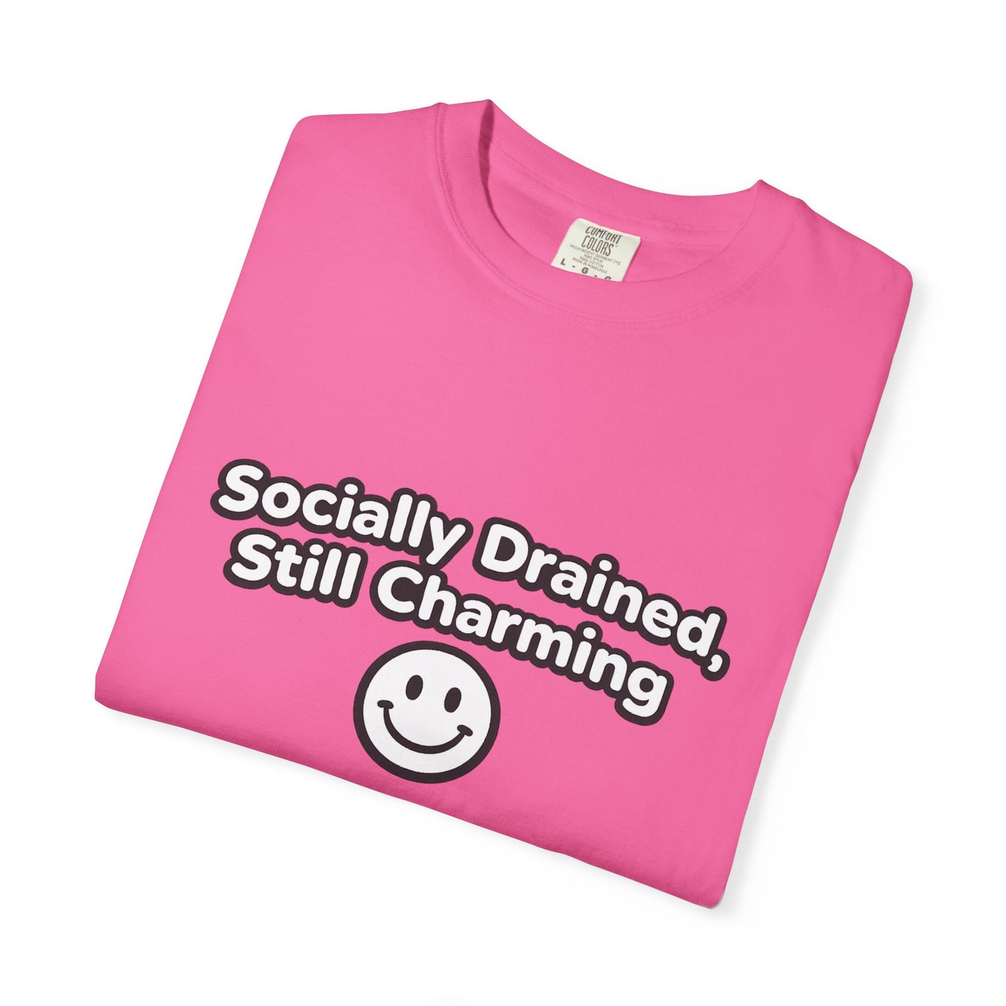 T-Shirt -Socially Drained, Still Charming