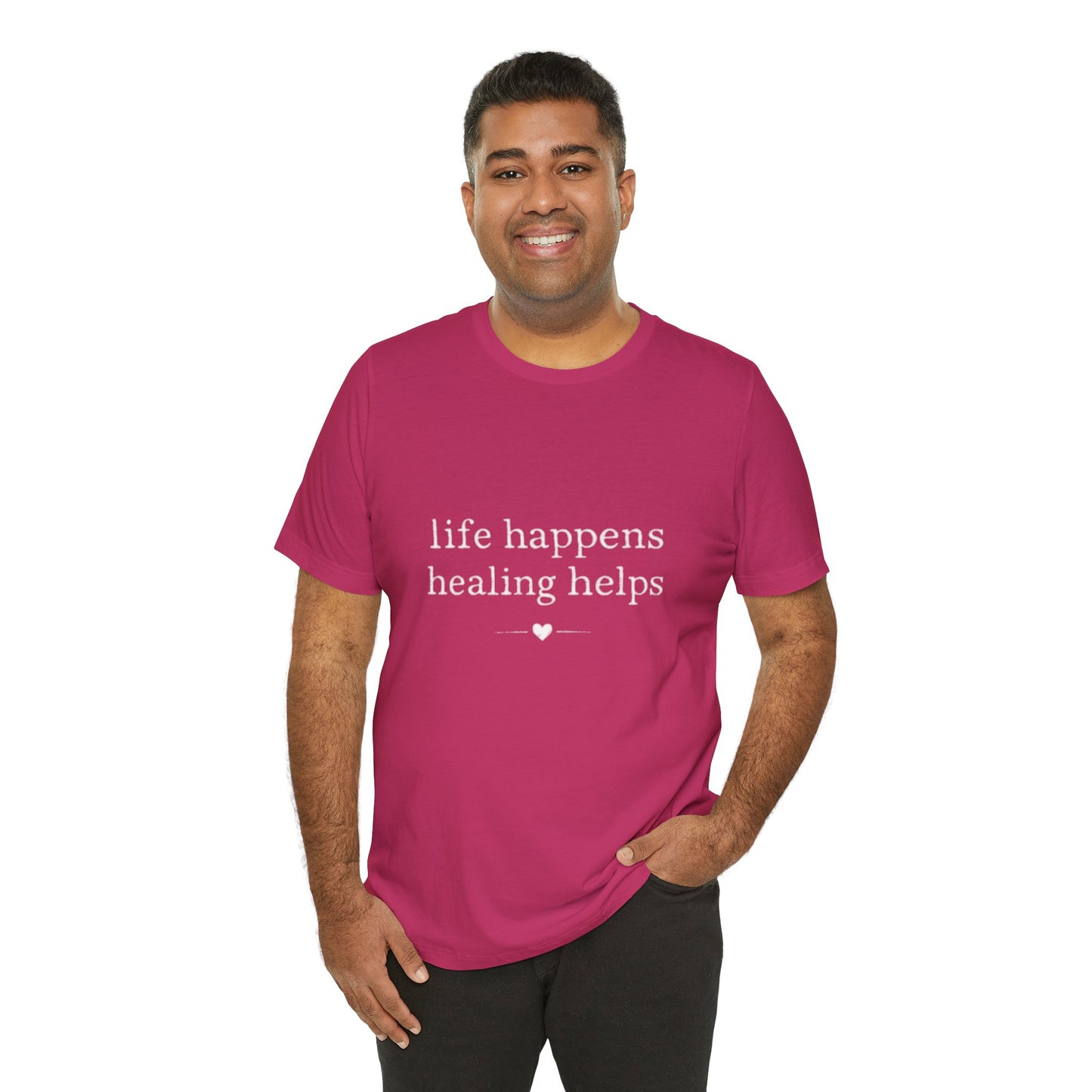 Life Happens Healing Helps Tee | Inspirational Mental Health Shirt
