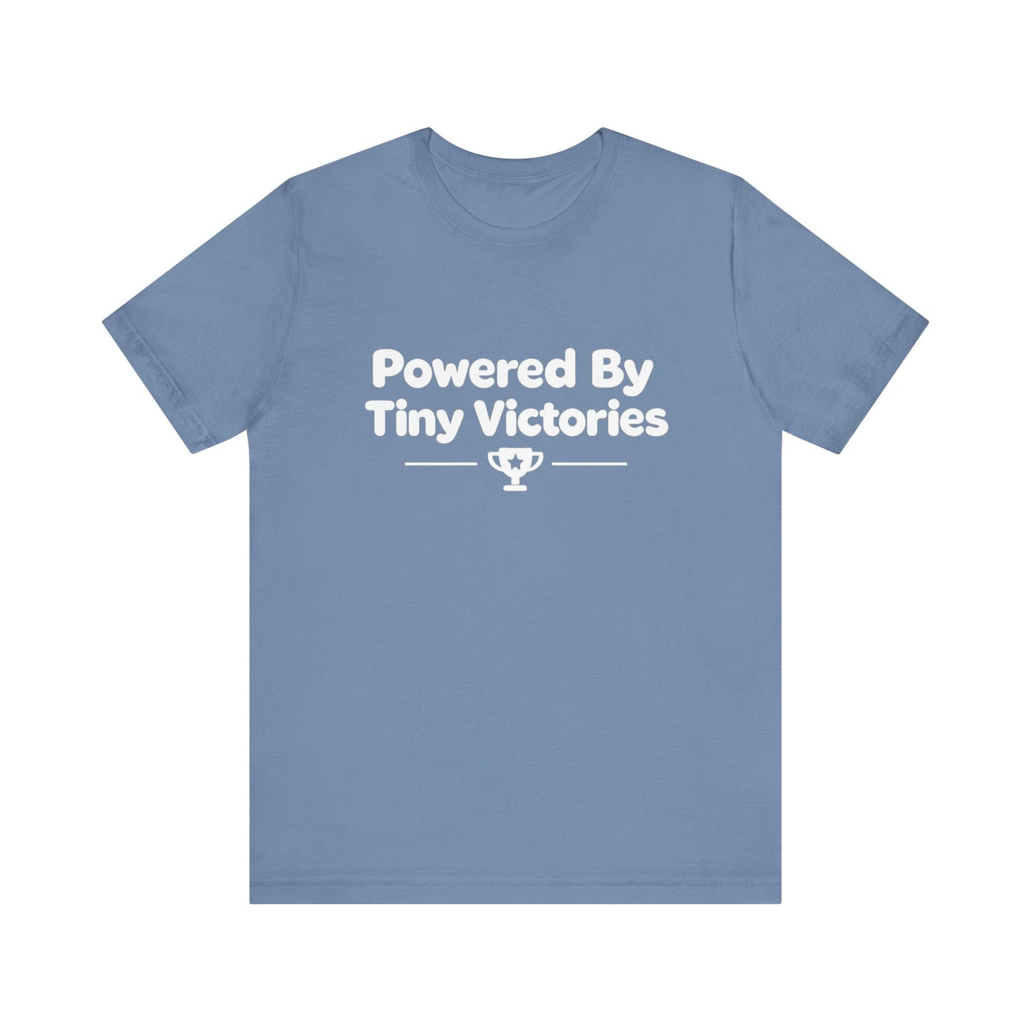 Powered By Tiny Victories T-Shirt