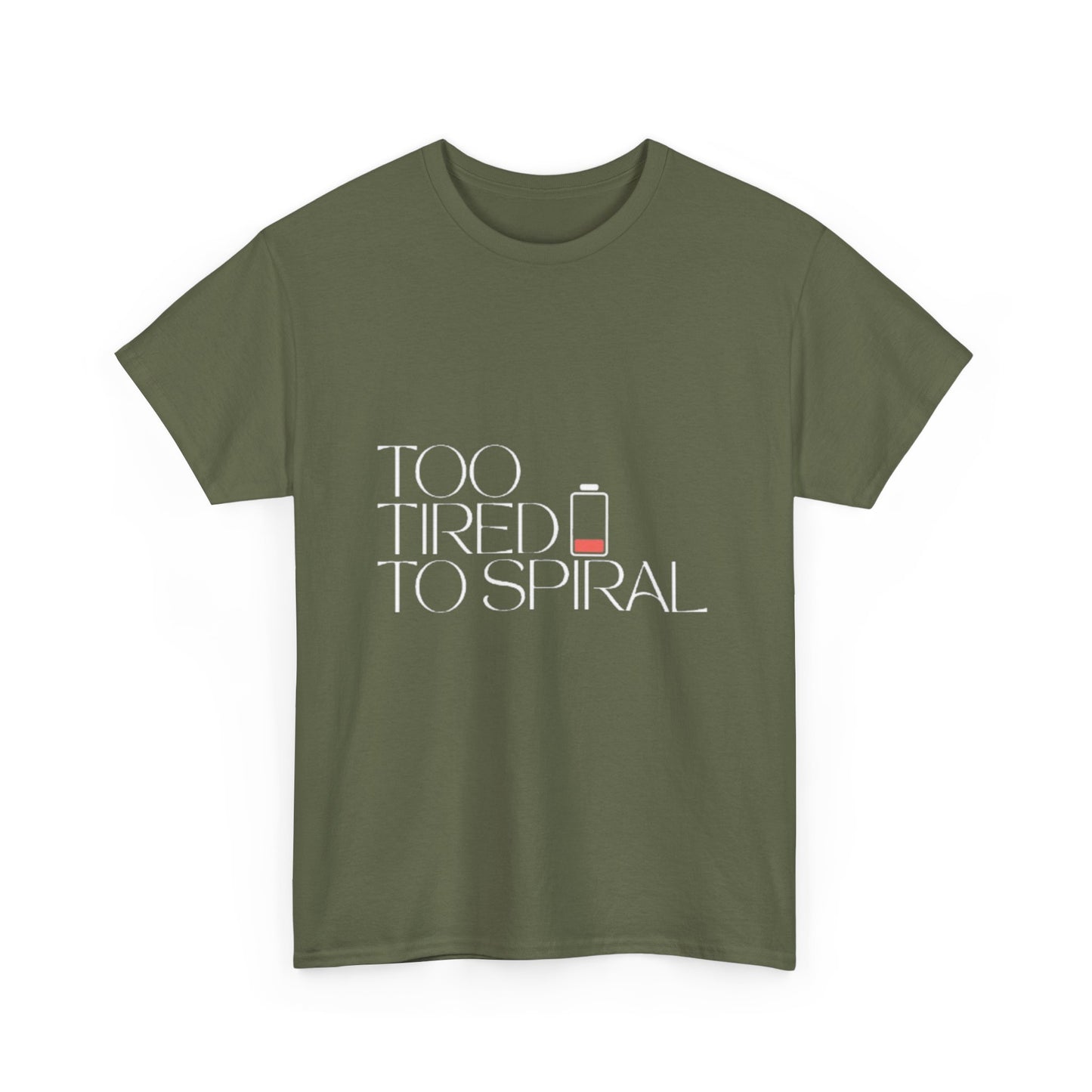 T-Shirt  -Too Tired to Spiral
