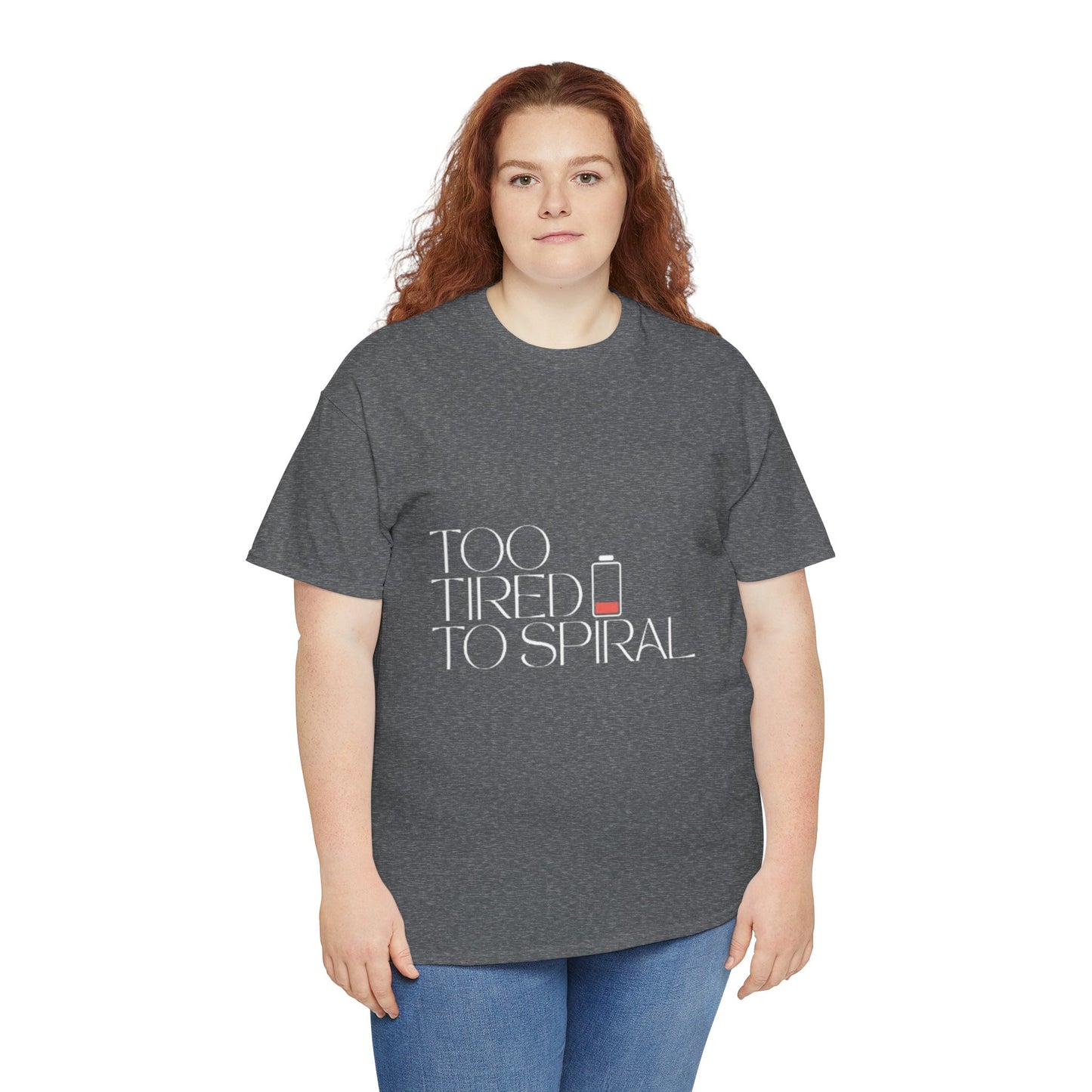 T-Shirt  -Too Tired to Spiral