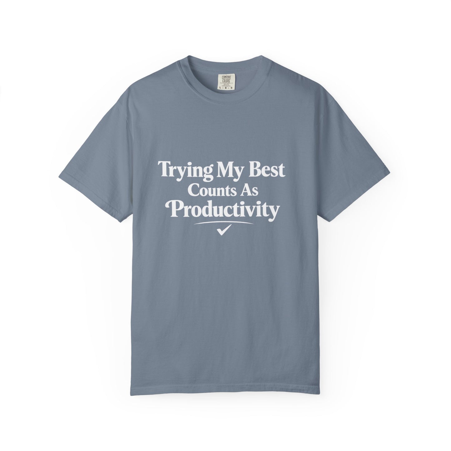 Trying My Best Counts As Productivity T-Shirt