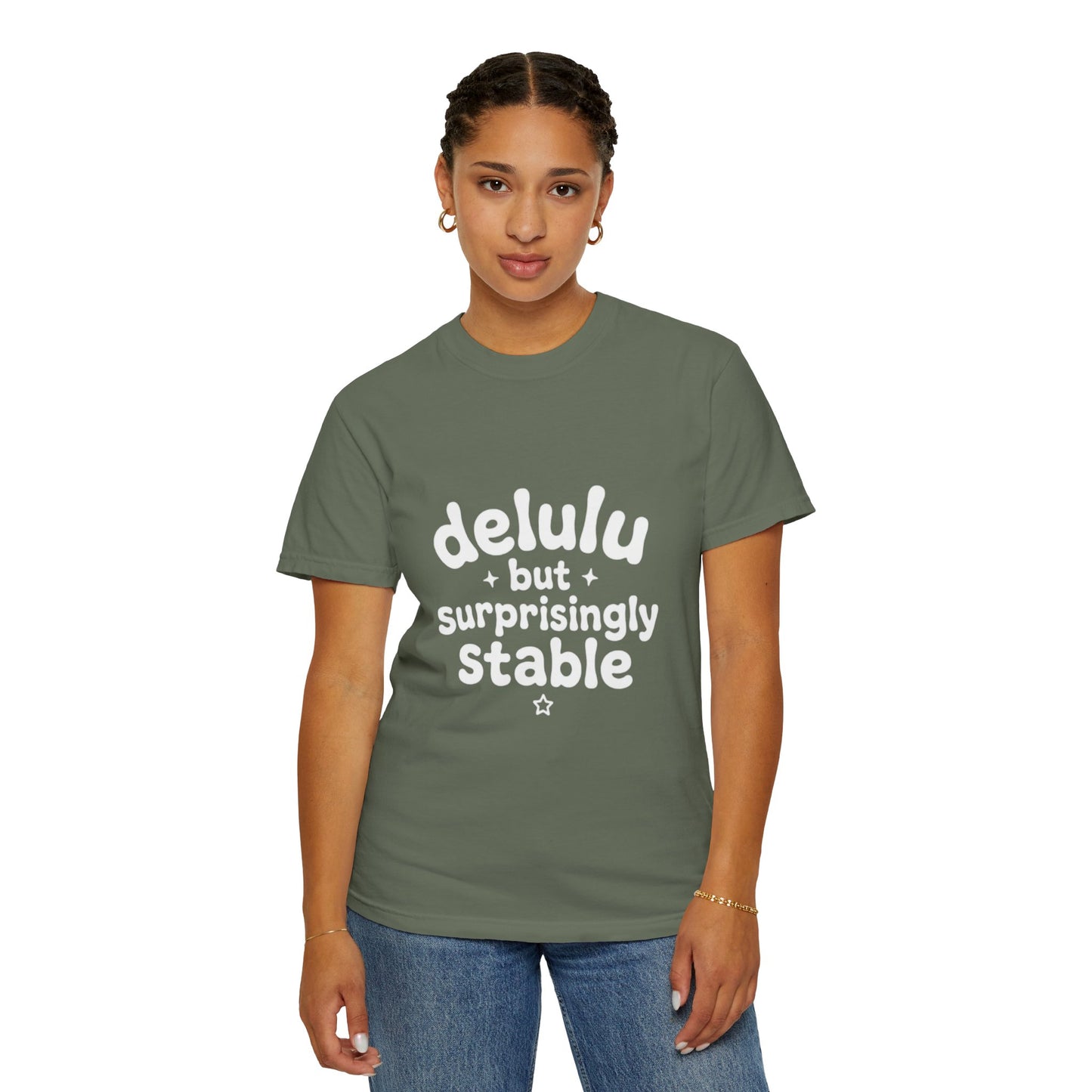 T-Shirt  -Delulu But Surprisingly Stable Graphic