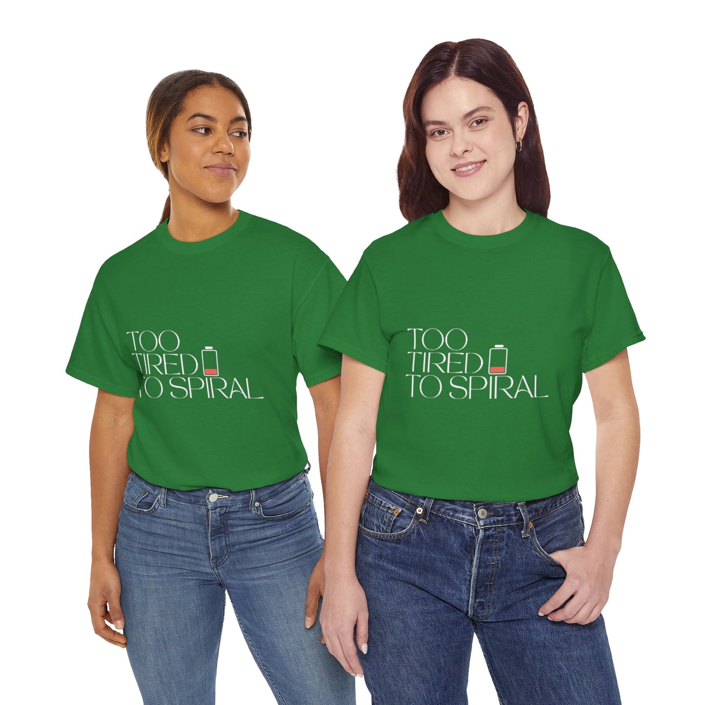 T-Shirt  -Too Tired to Spiral