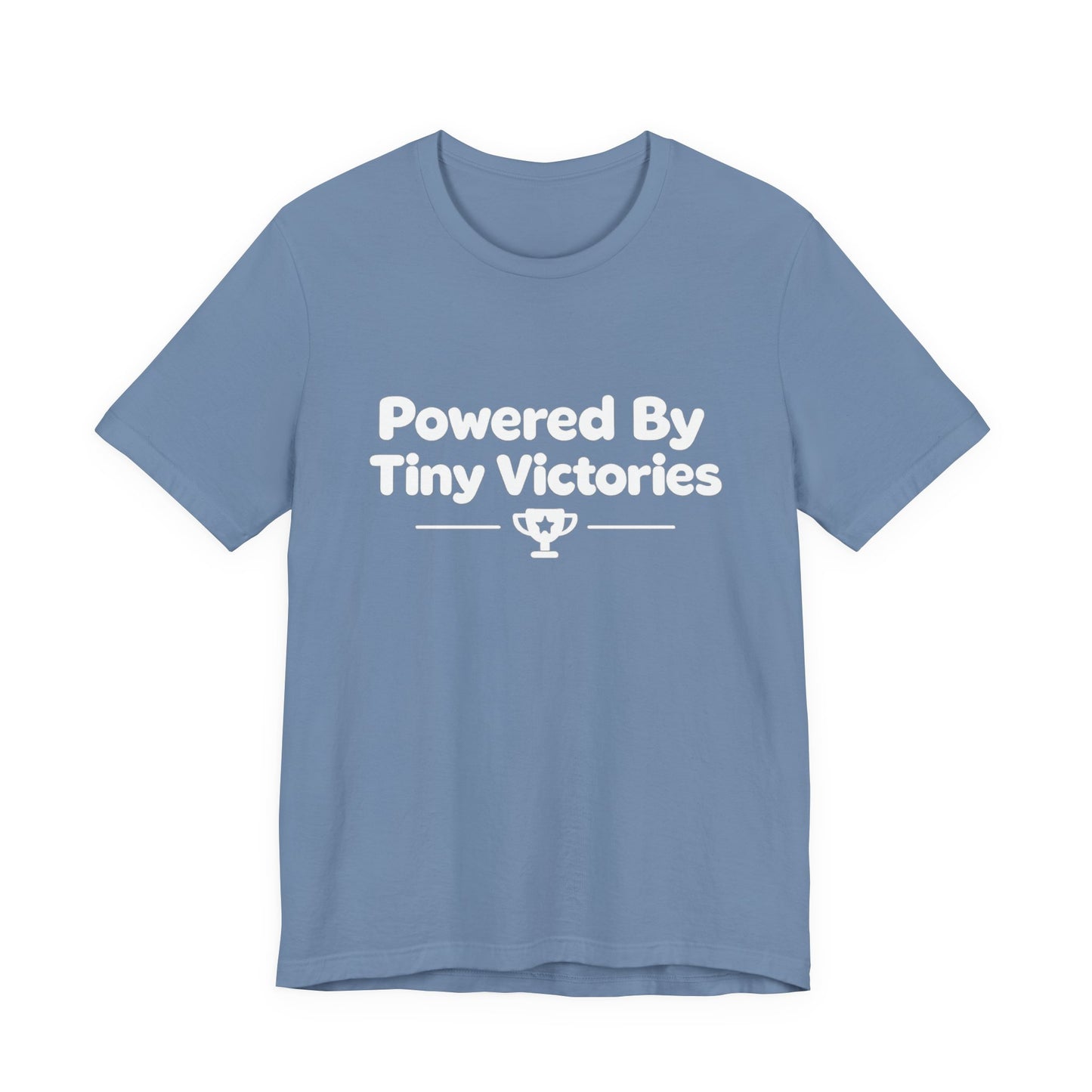 Powered By Tiny Victories T-Shirt
