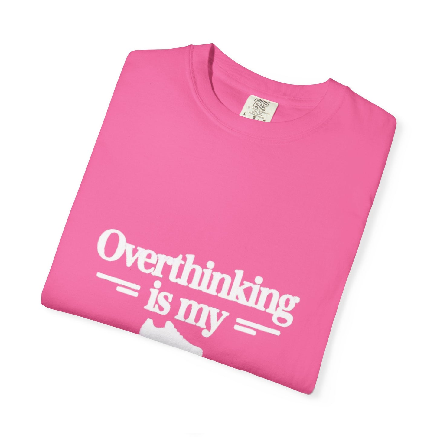 Overthinking Is My Cardio T-shirt
