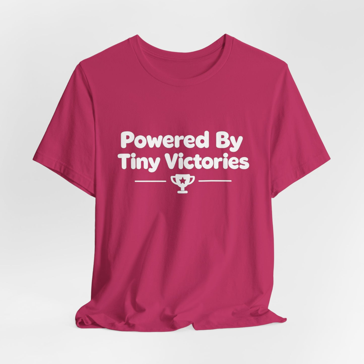 Powered By Tiny Victories T-Shirt
